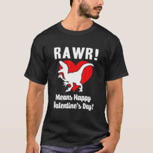 Camiseta RAWR significa feliz día de San Valentín gracioso