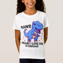 RAWR Significa Que Te Amo En Dinosaurio