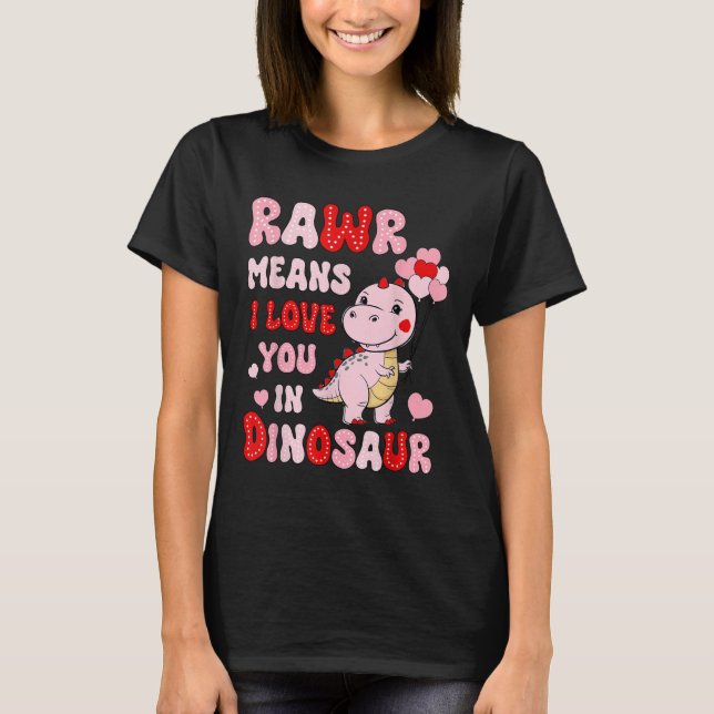 Camiseta Rawr Significa Que Te Amo En Los Valentines Del Co (Anverso)