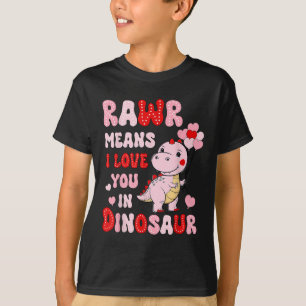 Camiseta Rawr Significa Que Te Amo En Los Valentines Del Co