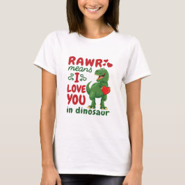 Camiseta Rawr Significa Que Te Quiero En Dinosaurio
