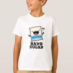 Camiseta Rawr Sugar Funny Food Pun