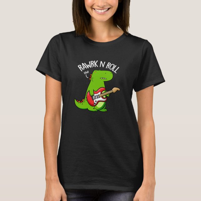 Camiseta Rawrk Y Roll Funny Rocker Dinosaur Pun Dark BG (Anverso)