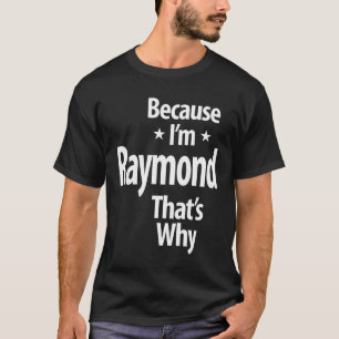 Camiseta Raymond Nombre personalizado Regalo de cumpleaños