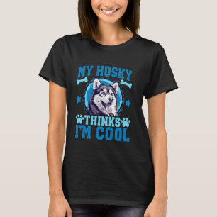 Camiseta Raza de perro Husky siberiano Mi Husky piensa que