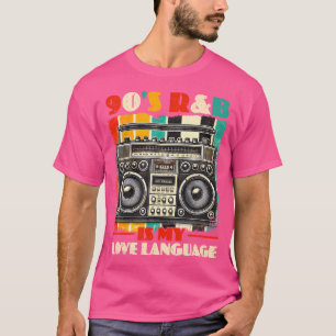 Camiseta Rb 90 Es Mi Lenguaje De Amor Rnb Amantes De Rb Mus