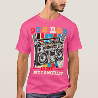 Camiseta Rb 90 Es Mi Lenguaje De Amor Rnb Amantes De Rb Mus