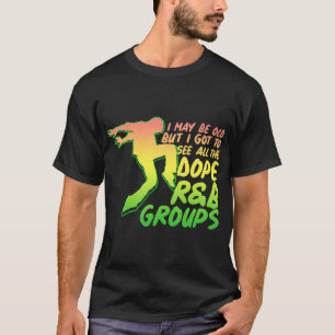 CAMISETA RB PUEDO SER VIEJO PERO TENGO QUE VER TODO EL GUAY