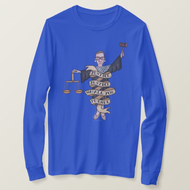 Camiseta RBG "Justicia, justicia, deberías perseguir" Camis (Anverso del diseño)