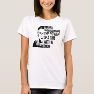 Camiseta RBG, Nunca Subestimes A Chica Con Un Libro