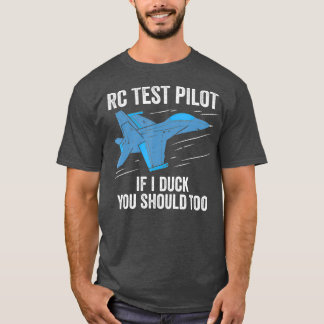 Camiseta RC Test Pilot If I Duck You Should Too RC Plane
