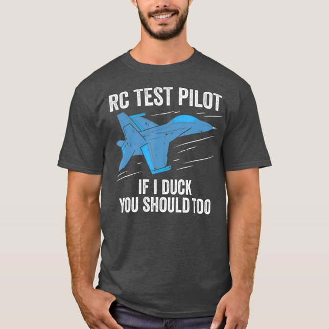 Camiseta RC Test Pilot If I Duck You Should Too RC Plane (Anverso)