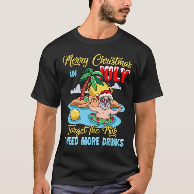Camiseta RD Feliz Navidad En Julio Olvidar La Leche (Anverso)