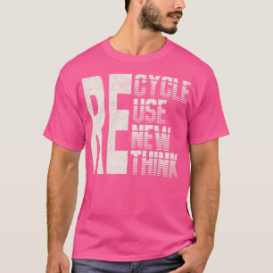 Camiseta Re Ciclo Usar nuevo pensamiento