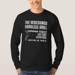 Camiseta Re Ed Cordless Drill Handgun Firearm Pistol