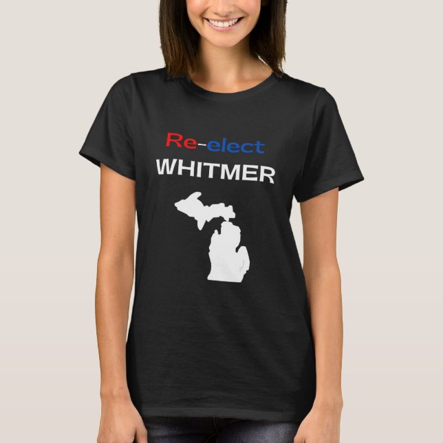 Camiseta Re elect Gretchen Whitmer Democratic Blue Michigan (Anverso)