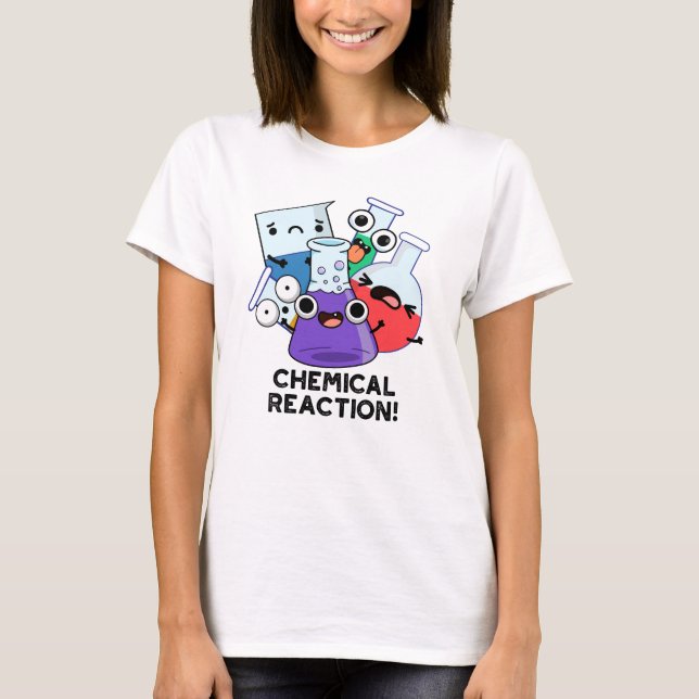 Camiseta Reacción Química Graciosa Pun (Anverso)