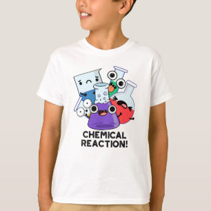 Camiseta Reacción Química Graciosa Pun