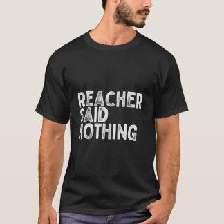 Camiseta Reacher No Dijo Nada