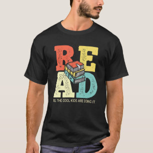Camiseta Read All The Cool Kids Are Reading Book Readers