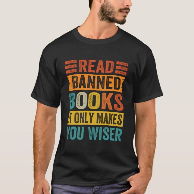 Camiseta Read Banned Books It Only Makes You Wiser (Anverso)