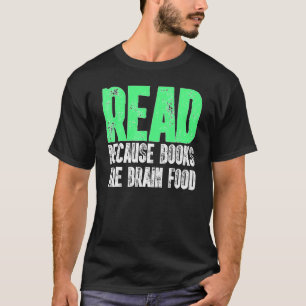 Camiseta Read Because Books Are Brain Food Cool Reading