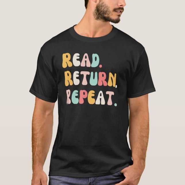 Camiseta Read Return Repeat groovy cute reading reader Libr (Anverso)