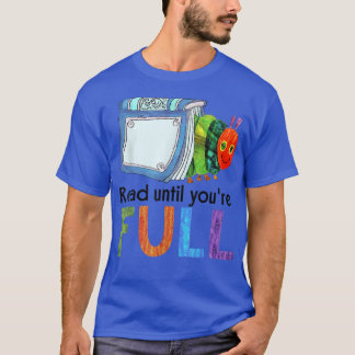 Camiseta Read Until Youre Full Reading Book School Libraria