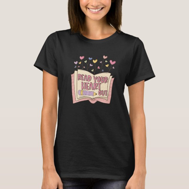 Camiseta Read Your Heart Out Readding Funny Book Lover Vale (Anverso)