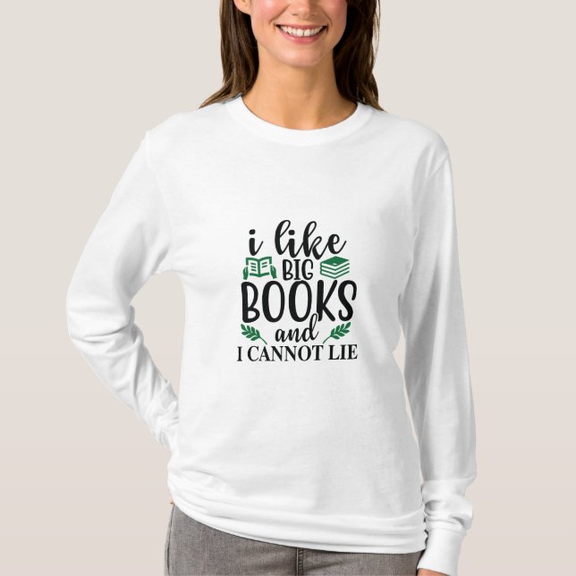 Camiseta Reading Art I Like Big Books And I Can't Lie (Anverso)