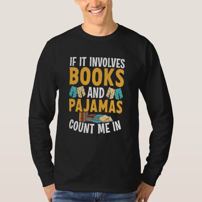 Camiseta Reading Bedtime If it involves Books and Pajamas c (Anverso)