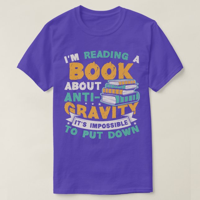 Camiseta Reading Book About Anti Gravity Funny Science Phys (Diseño del anverso)