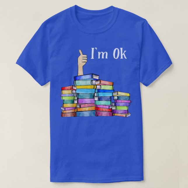 Camiseta Reading Book Lovers I'm Ok National Book Lovers Da (Diseño del anverso)