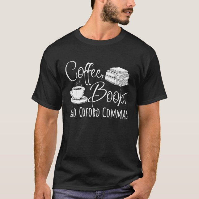 Camiseta Reading Coffee Books And Oxford Commas (Anverso)