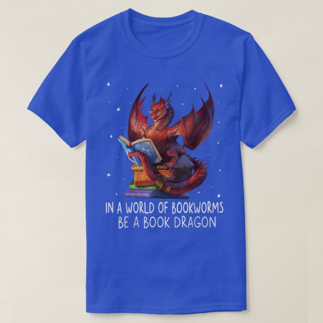 Camiseta Reading In A World Of Bookworms Be A Book Dragon B (Diseño del anverso)