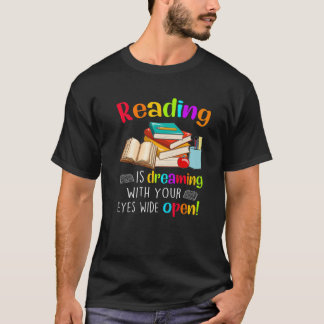 Camiseta Reading Is Dreaming With Your Eyes Wide Open