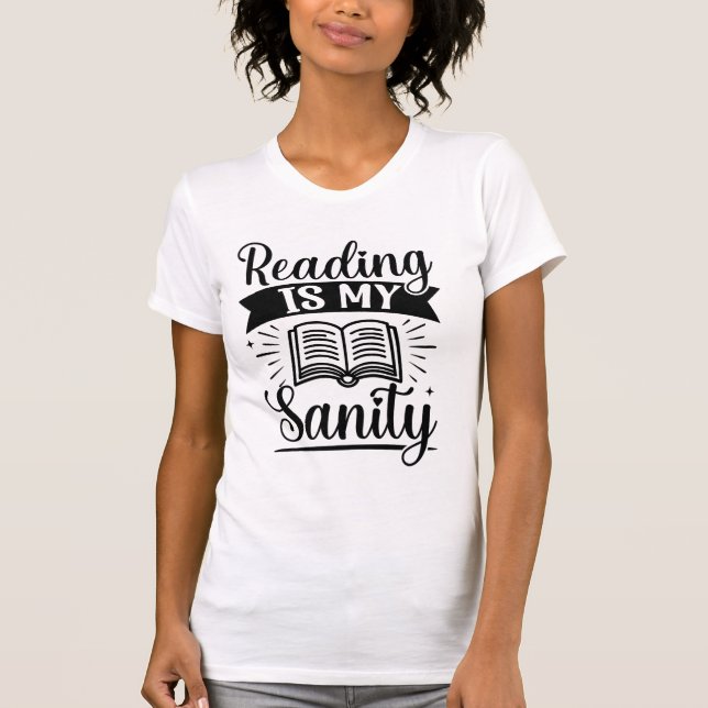 Camiseta Reading Is My Sanity Book Lover Quote Typography (Anverso)