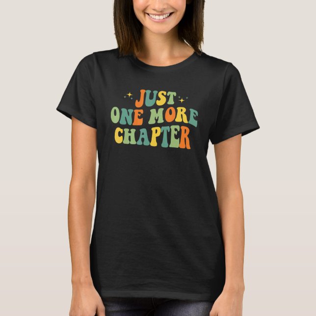 Camiseta Reading     Just One More Chapter Book   (Anverso)