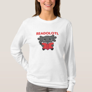 Camiseta Readolotl Un Axolotl Que Lee Muchos Libros