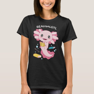 Camiseta Readsalotl Axolotl Cute Leer libro Bookworm Axo