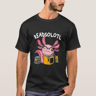 Camiseta Readsolotl Read Book Axolotl Reading Fish Books L