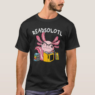 Camiseta Readsolotl Read Book Axolotl  Reading Fish Books L