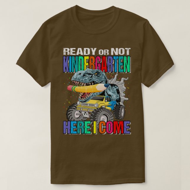 Camiseta Ready Or Not Kindergarten Here I Come Monster Truc (Diseño del anverso)