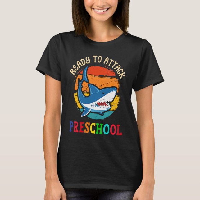 Camiseta Ready to Attack Preschool  Shark First Back to Sch (Anverso)