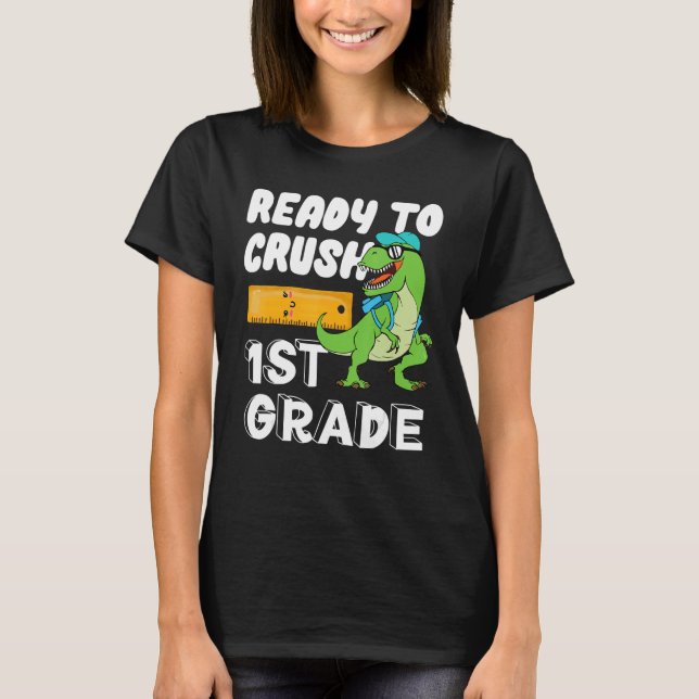 Camiseta Ready To Crush 1st Grade  Dinosaur Back To School  (Anverso)