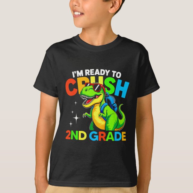 Camiseta Ready To Crush 2nd Grade Dinosaur First Day Of Sch (Anverso)