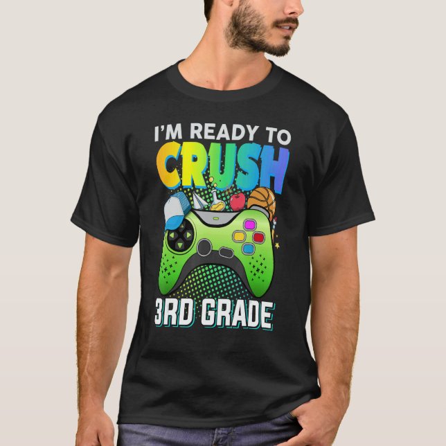 Camiseta Ready to crush 3rd grade third video gamer first d (Anverso)
