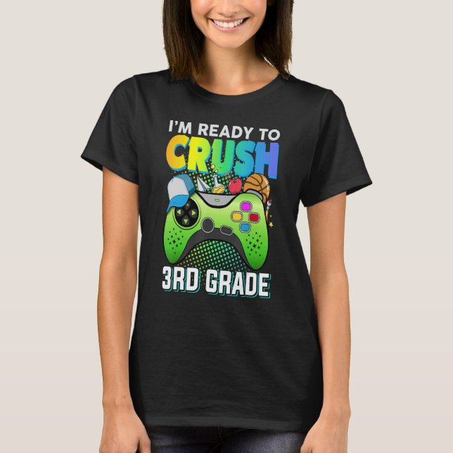 Camiseta Ready to crush 3rd grade third video gamer first d (Anverso)