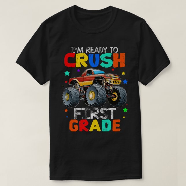 Camiseta Ready To Crush First Grade 1st Monster Truck Back  (Diseño del anverso)