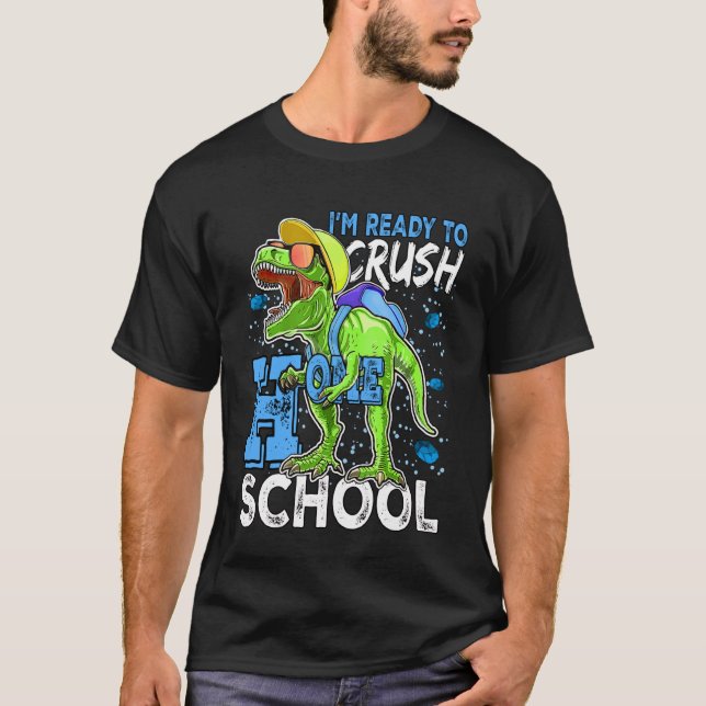 Camiseta Ready To Crush Homeschool T Rex Dinosaur Back to S (Anverso)